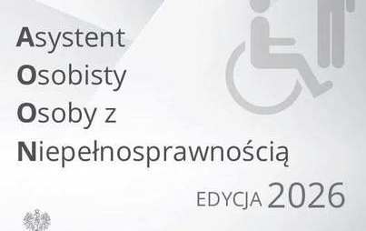 Zdjęcie do Nab&oacute;r wniosk&oacute;w do Programu "ASYSTENT OSOBISTY OSOBY Z NIEPEŁNOSPRAWNOŚCIĄ&rdquo; dla Jednostek Samorządu Terytorialnego - edycja 2026.