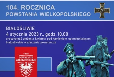 Zdjęcie do 104 Rocznica Powstania Wielkioplskiego