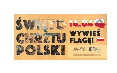 Zdjęcie do 14 kwietnia wywieś flagę w celu upamiętnienia Chrztu Polski&nbsp;