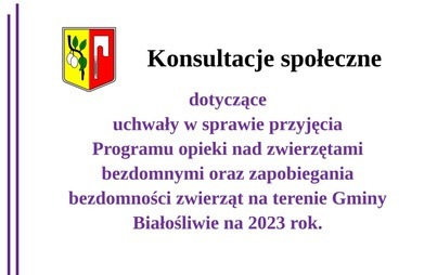 Zdjęcie do Konsultacje społeczne dot. uchwały w sprawie przyjęcia Programu opieki nad zwierzętami bezdomnymi oraz zapobiegania bezdomności zwierząt na terenie Gminy Białośliwie na 2023 rok.