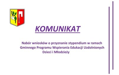 Zdjęcie do Od dnia 03.06.2024 r. do dnia 05.06.2024 r. - Nab&oacute;r wniosk&oacute;w o przyznanie stypendium  w ramach &bdquo;Gminnego Programu Wspierania Edukacji Uzdolnionych  Dzieci i Młodzieży&rdquo;