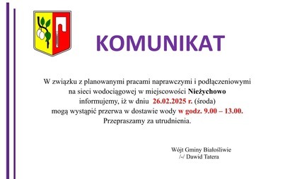 Zdjęcie do KOMUNIKAT ➡︎ PRZERWY W DOSTAWIE WODY ➡︎ NIEŻYCHOWO ➡︎ 26.02.2025 r.