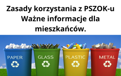 Zdjęcie do Zasady korzystania z PSZOK-u - Ważne informacje dla mieszkańc&oacute;w.