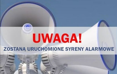 Zdjęcie do UWAGA - Syreny Alarmowe