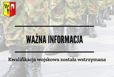 Zdjęcie do Kwalifikacja wojskowa została wstrzymana