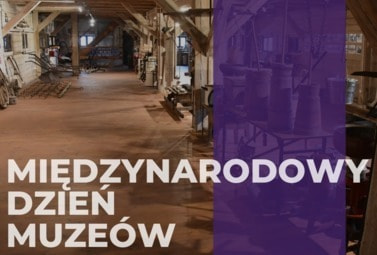 Zdjęcie do 18 maja Międzynarodowy Dień Muze&oacute;w 