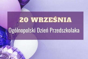 Zdjęcie do Og&oacute;lnopolski Dzień Przedszkolaka - 20 września 2021r.