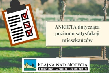 Zdjęcie do ANKIETA - oceniająca poziom satysfakcji mieszkańc&oacute;w z działalności Stowarzyszenia Lokalna Grupa Działania Krajna nad Notecią.