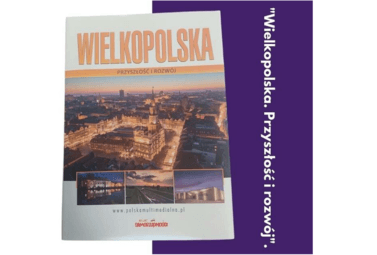 Zdjęcie do "Wielkopolska. Przyszłość i rozw&oacute;j".