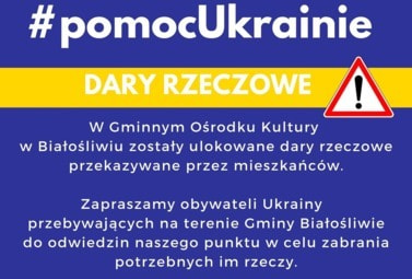 Zdjęcie do Dary rzeczowe dla obywateli Ukrainy - punkt odbioru Gminny Ośrodek Kultury w Białośliwiu