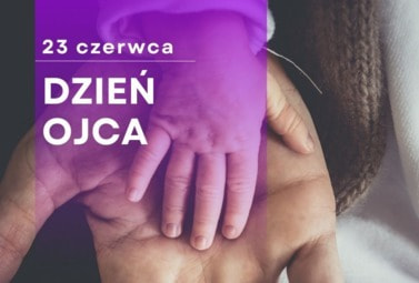 Zdjęcie do 23 czerwca Dzień Ojca