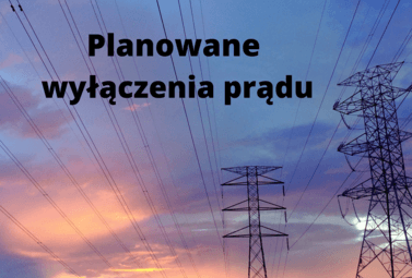 Zdjęcie do Planowane wyłączenia prądu - 19.09.2022 r.
