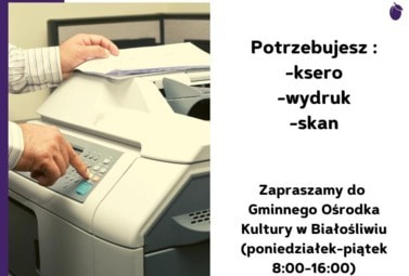 Zdjęcie do Gminnym Ośrodku Kultury w Białośliwiu - usługi ksero, wydruk, skan.
